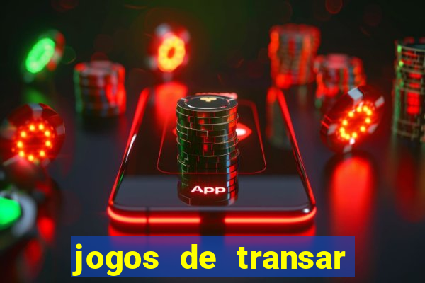 jogos de transar de verdade